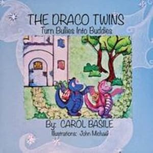 Seller image for The Draco Twins Turn Bullies into Buddies by Basile, Carol [Paperback ] for sale by booksXpress