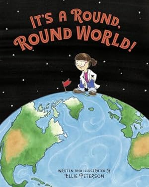Image du vendeur pour It's a Round, Round World! by Peterson, Ellie [Hardcover ] mis en vente par booksXpress