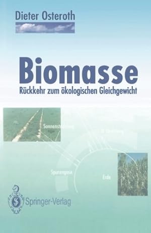 Seller image for Biomasse: Rückkehr zum ökologischen Gleichgewicht (German Edition) by Osteroth, Dieter [Paperback ] for sale by booksXpress