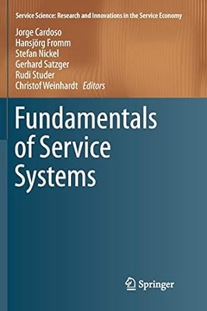 Image du vendeur pour Fundamentals of Service Systems (Service Science: Research and Innovations in the Service Economy) [Soft Cover ] mis en vente par booksXpress