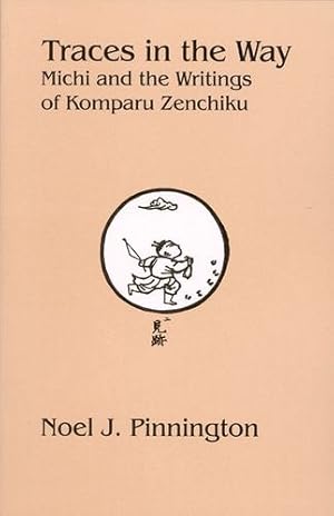 Seller image for Traces in the Way: Michi and the Writings of Komparu Zenchiku (Cornell East Asia Series) [Soft Cover ] for sale by booksXpress