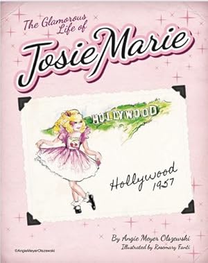 Image du vendeur pour The Glamorous Life of Josie Marie: Hollywood, 1957 by Olszewski, Angie M, Ambrose, Elaine [Paperback ] mis en vente par booksXpress