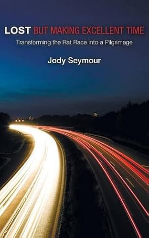 Imagen del vendedor de Lost but Making Excellent Time by Seymour, Jody [Hardcover ] a la venta por booksXpress
