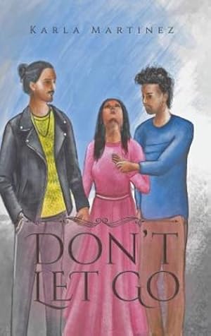 Seller image for Don't Let Go by Martinez, Karla [Hardcover ] for sale by booksXpress