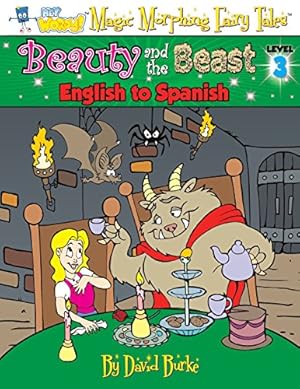 Seller image for BEAUTY AND THE BEAST: English to Spanish, Level 3 (Hey Wordy Magic Morphing Fairy Tales) (Volume 3) [Soft Cover ] for sale by booksXpress