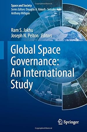 Immagine del venditore per Global Space Governance: An International Study (Space and Society) [Hardcover ] venduto da booksXpress