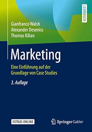 Image du vendeur pour Marketing: Eine Einf¼hrung auf der Grundlage von Case Studies (German Edition) by Walsh, Gianfranco, Deseniss, Alexander, Kilian, Thomas [Paperback ] mis en vente par booksXpress