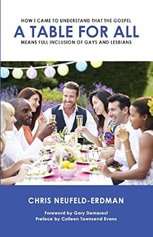 Immagine del venditore per A Table for All: How I Came to Understand that the Gospel Means Full Inclusion of Gays and Lesbians by Neufeld-Erdman, Chris [Paperback ] venduto da booksXpress