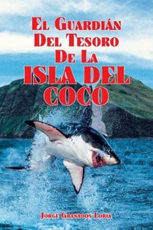 Seller image for El Guardi ¡n del Tesoro de la Isla del Coco (Spanish Edition) [Soft Cover ] for sale by booksXpress