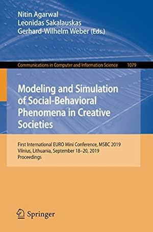Seller image for Modeling and Simulation of Social-Behavioral Phenomena in Creative Societies: First International EURO Mini Conference, MSBC 2019, Vilnius, Lithuania, . in Computer and Information Science) [Paperback ] for sale by booksXpress