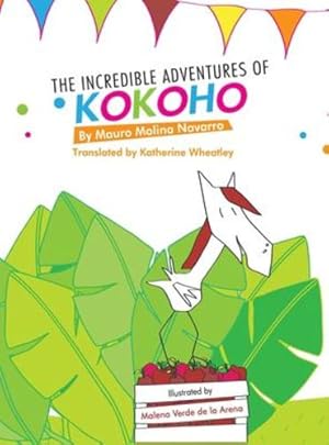 Imagen del vendedor de The Incredible Adventures of Kokoho [Hardcover ] a la venta por booksXpress