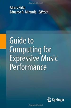 Seller image for Guide to Computing for Expressive Music Performance [Hardcover ] for sale by booksXpress