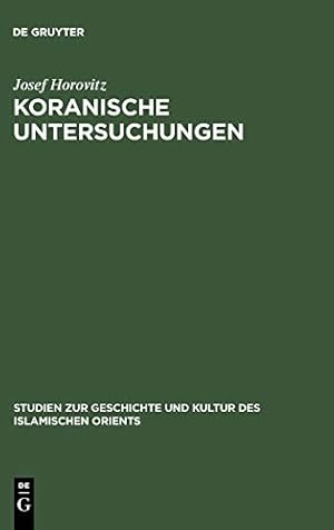 Seller image for Koranische Untersuchungen (Studien Zur Geschichte Und Kultur Des Islamischen Orients) (German Edition) [Hardcover ] for sale by booksXpress
