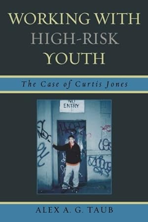 Bild des Verkufers fr Working With High Risk Youth: The Case Of by Taub, Alex A.G. [Paperback ] zum Verkauf von booksXpress