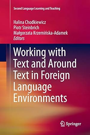 Immagine del venditore per Working with Text and Around Text in Foreign Language Environments (Second Language Learning and Teaching) [Paperback ] venduto da booksXpress