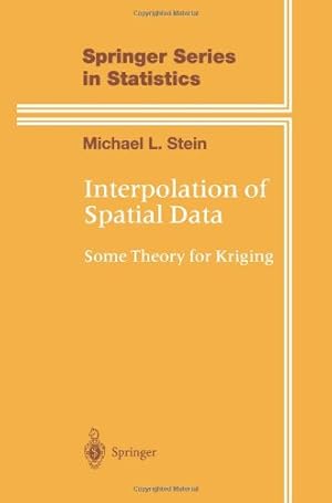 Seller image for Interpolation of Spatial Data: Some Theory for Kriging (Springer Series in Statistics) by Stein, Michael L. [Paperback ] for sale by booksXpress