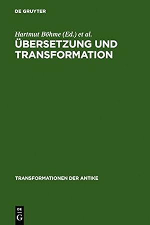 Seller image for Ubersetzung and Transformation (Transformationen Der Antike) (German Edition) by Christof Rapp (Editor), Hartmut Boehme (Editor), et al. [Hardcover ] for sale by booksXpress