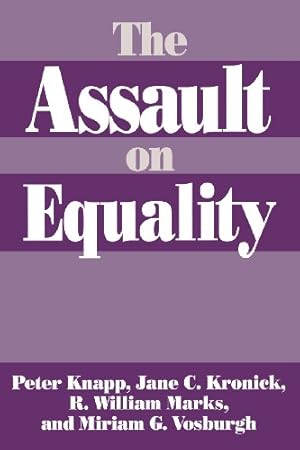 Seller image for The Assault on Equality by Knapp, Peter, Kronick, Jane, Vosburgh, Miriam, Marks, William [Paperback ] for sale by booksXpress