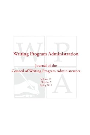 Imagen del vendedor de WPA: Writing Program Administration 36.2 (Spring 2013) [Soft Cover ] a la venta por booksXpress