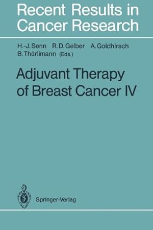 Imagen del vendedor de Adjuvant Therapy of Breast Cancer IV (Recent Results in Cancer Research) [Paperback ] a la venta por booksXpress