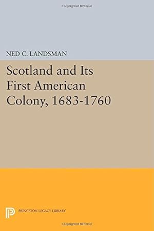 Seller image for Scotland and Its First American Colony, 1683-1765 (Princeton Legacy Library) by Landsman, Ned C. [Paperback ] for sale by booksXpress