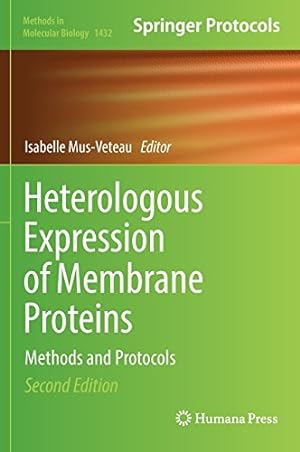 Seller image for Heterologous Expression of Membrane Proteins: Methods and Protocols (Methods in Molecular Biology) [Hardcover ] for sale by booksXpress
