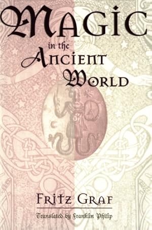 Immagine del venditore per Magic in the Ancient World (Revealing Antiquity, No. 10) by Graf, Fritz [Paperback ] venduto da booksXpress