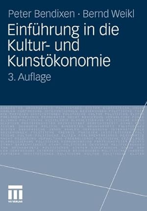 Imagen del vendedor de Einführung in die Kultur- und Kunstökonomie (German Edition) by Bendixen, Peter, Weikl, Bernd [Paperback ] a la venta por booksXpress