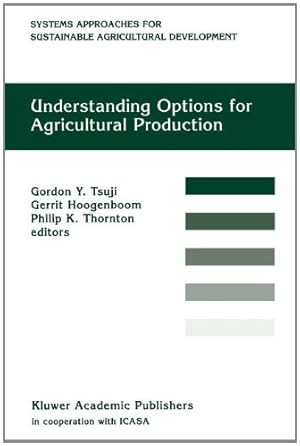 Imagen del vendedor de Understanding Options for Agricultural Production (System Approaches for Sustainable Agricultural Development) [Paperback ] a la venta por booksXpress