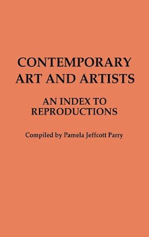 Seller image for Contemporary Art and Artists: An Index to Reproductions Hardcover for sale by booksXpress