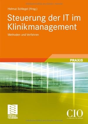 Seller image for Steuerung der IT im Klinikmanagement: Methoden und Verfahren (Edition CIO) (German Edition) [Paperback ] for sale by booksXpress
