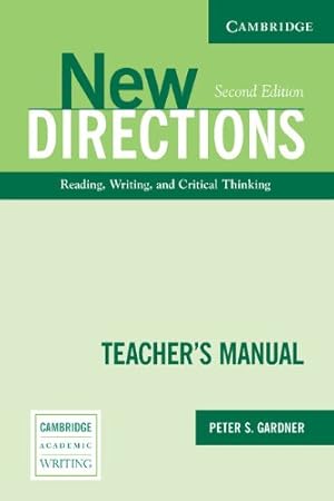Image du vendeur pour New Directions (Teacher's Manual): An Integrated Approach to Reading, Writing, and Critical Thinking (Cambridge Academic Writing Collection) by Gardner, Peter S. [Paperback ] mis en vente par booksXpress