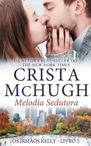 Imagen del vendedor de Melodia Sedutora (Os Irmãos Kelly) (Volume 5) (Portuguese Edition) [Soft Cover ] a la venta por booksXpress