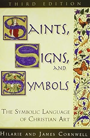 Seller image for Saints, Signs, and Symbols: The Symbolic Language of Christian Art 3rd Edition by Cornwell, Hilarie, Cornwell, James [Paperback ] for sale by booksXpress