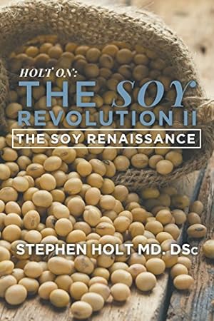Seller image for The Soy Revolution II by Holt MD Dsc, Stephen [Paperback ] for sale by booksXpress