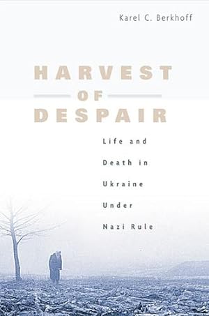 Immagine del venditore per Harvest of Despair: Life and Death in Ukraine under Nazi Rule by Berkhoff, Karel C. [Paperback ] venduto da booksXpress