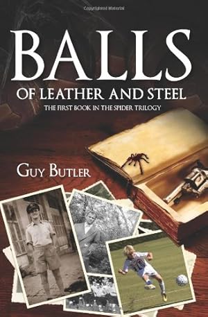 Imagen del vendedor de Balls of Leather and Steel: A World War II Thriller (The Spider Book 1) by Butler, Guy [Paperback ] a la venta por booksXpress