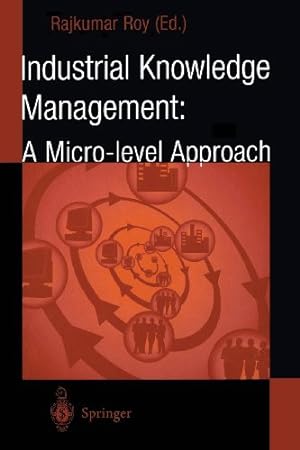 Image du vendeur pour Industrial Knowledge Management: A Micro-level Approach [Paperback ] mis en vente par booksXpress