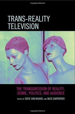 Bild des Verkufers fr Trans-Reality Television: The Transgression of Reality, Genre, Politics, and Audience [Paperback ] zum Verkauf von booksXpress
