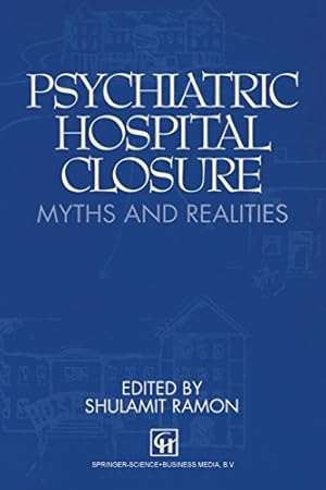 Image du vendeur pour Psychiatric Hospital Closure: Myths And Realities [Paperback ] mis en vente par booksXpress