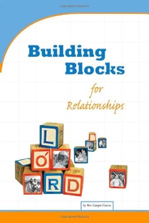 Seller image for Building Blocks for Relationships: Qualities for Christian Living by Garcia, Gaspar [Paperback ] for sale by booksXpress