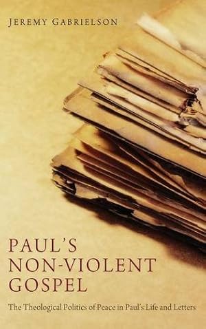 Seller image for Paul's Non-Violent Gospel [Hardcover ] for sale by booksXpress