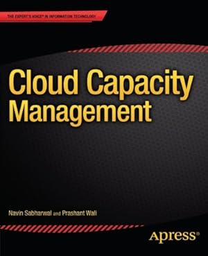 Seller image for Cloud Capacity Management (Expert's Voice in Information Technology) by Sabharwal, Navin, Wali, Prashant [Paperback ] for sale by booksXpress