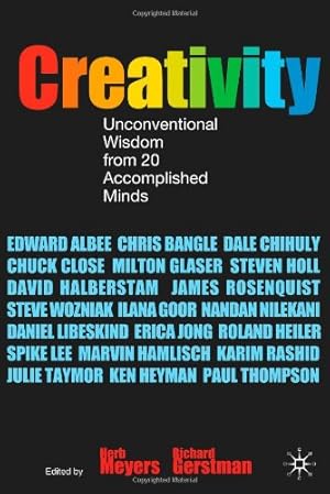 Seller image for Creativity: Unconventional Wisdom from 20 Accomplished Minds: Herb Meyers and Richard Gerstman by Meyers, Herbert M., Gerstman, Richard [Hardcover ] for sale by booksXpress