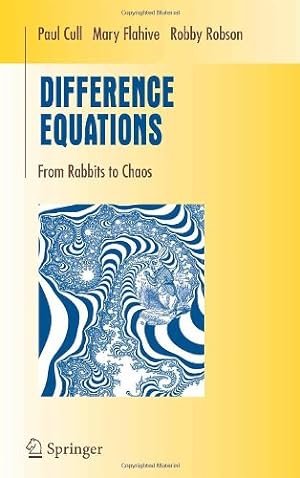 Imagen del vendedor de Difference Equations: From Rabbits to Chaos (Undergraduate Texts in Mathematics) by Cull, Paul, Robson, Robby, Flahive, Mary [Hardcover ] a la venta por booksXpress