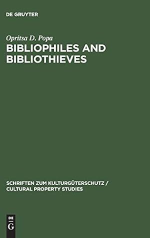 Seller image for Bibliophiles and Bibliothieves (Cultural Property Studies) by Popa, Opritsa D. [Hardcover ] for sale by booksXpress