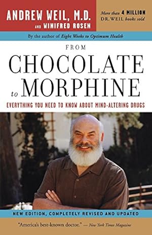 Image du vendeur pour From Chocolate to Morphine: Everything You Need to Know About Mind-Altering Drugs by Rosen, Winifred, Weil M.D., Andrew T. [Paperback ] mis en vente par booksXpress