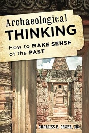 Imagen del vendedor de Archaeological Thinking: How to Make Sense of the Past [Soft Cover ] a la venta por booksXpress