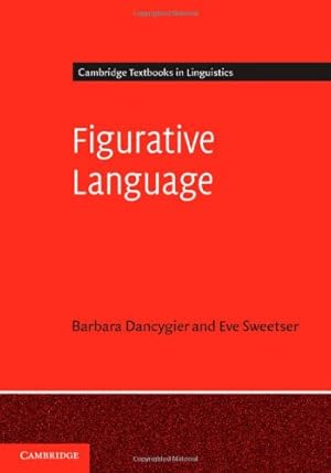 Seller image for Figurative Language (Cambridge Textbooks in Linguistics) by Dancygier, Barbara, Sweetser, Eve [Hardcover ] for sale by booksXpress