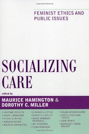 Bild des Verkufers fr Socializing Care: Feminist Ethics and Public Issues (Feminist Constructions) [Paperback ] zum Verkauf von booksXpress